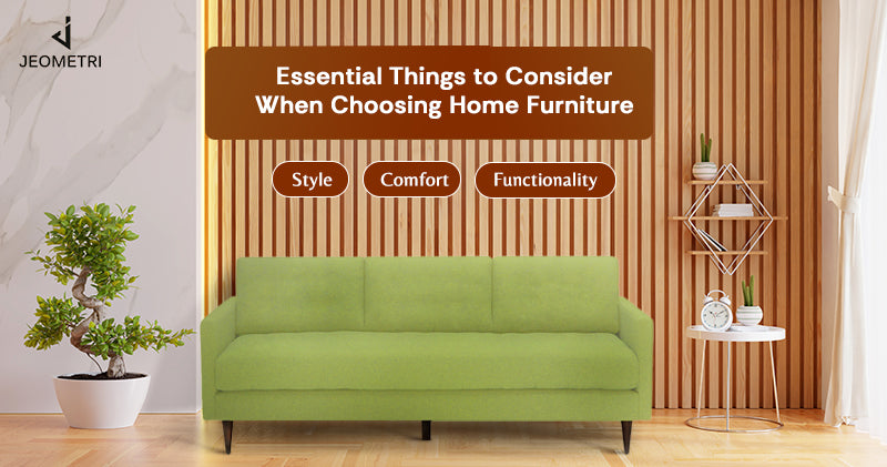 Choosing Home Furniture: The Expert's Checklist for a Cozy Home