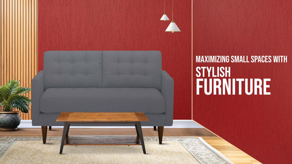 Maximizing Small Spaces with Stylish Furniture